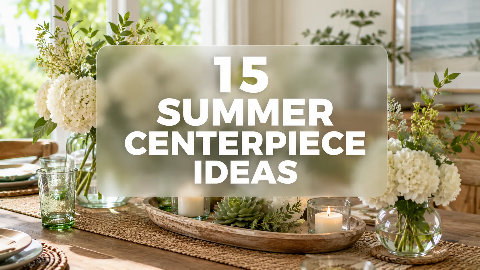 Summer Centerpiece Ideas